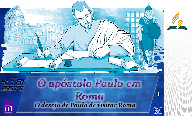 O desejo de Paulo de visitar Roma - Lição da Escola Sabatina