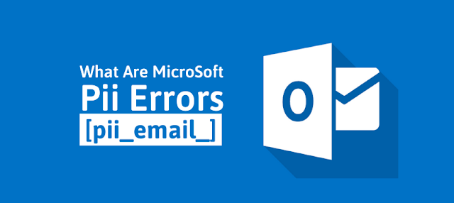 Fix [pii_email_123dd92c65546aac4234] Microsoft Outlook Error