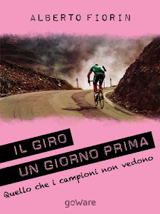 Il Giro un giorno prima. Sulle strade del Giro del 150° dell’Unità d’Italia in cerca di ciò che i campioni non vedono (FAIR PLAY Vol. 12)