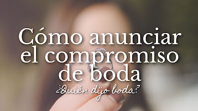 Cómo anunciar el compromiso de boda