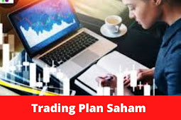 Trading Plan Saham, 6 Langkah Mudah Agar Bisa Selalu Cuan