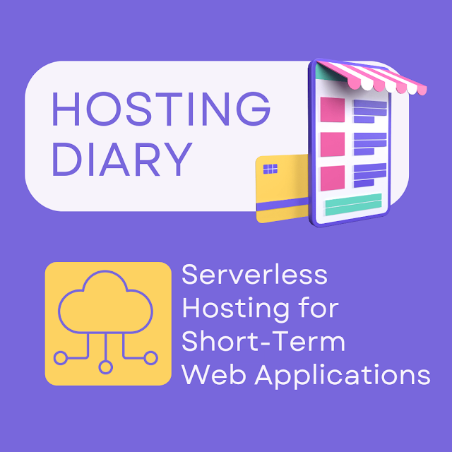 Serverless Web Hosting for Short-Term Web Applications