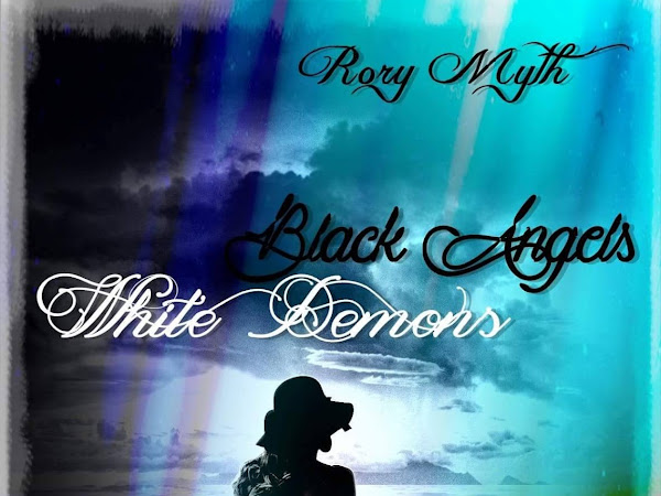 Nuova Uscita: BLACK ANGELS/WHITE DEMONS di Rory Myth