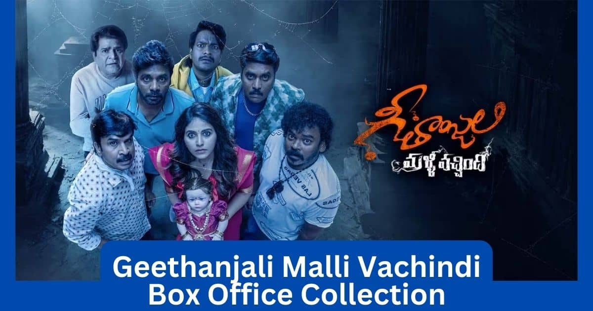 Geethanjali Malli Vachindi Box Office Collection