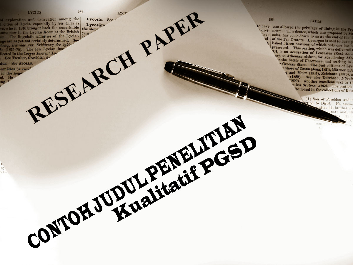 100 Contoh Judul Penelitian Kualitatif PGSD Berkualitas! dan Cara