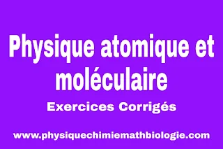 Exercices corrigés de Physique atomique et moléculaire PDF