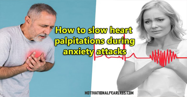 How to slow heart palpitations during anxiety attacks