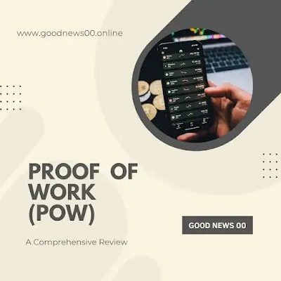 Proof of Work (PoW): A Comprehensive Review