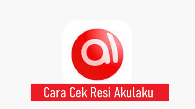 Cara Cek Resi Akulaku