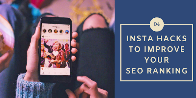 04-Insta-Hacks-That-Will-Improve-Your-SEO-Ranking