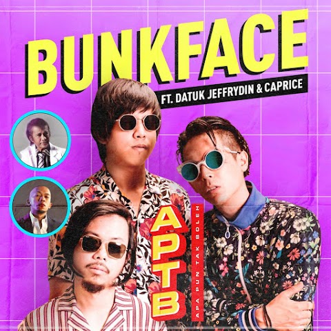 Bunkface - Apa Pun Tak Boleh (feat. Jeffrydin & Caprice) MP3