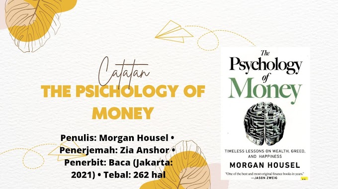 Pandangan Tentang Uang di Mata Pembaca The Psichology of Money (Morgan Housel)
