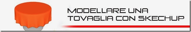 Tutorial Sketchup tovaglia simo-3d