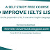 What can I do to Improve my IELTS Listening  | Step by Step IELTS Preparation Guide