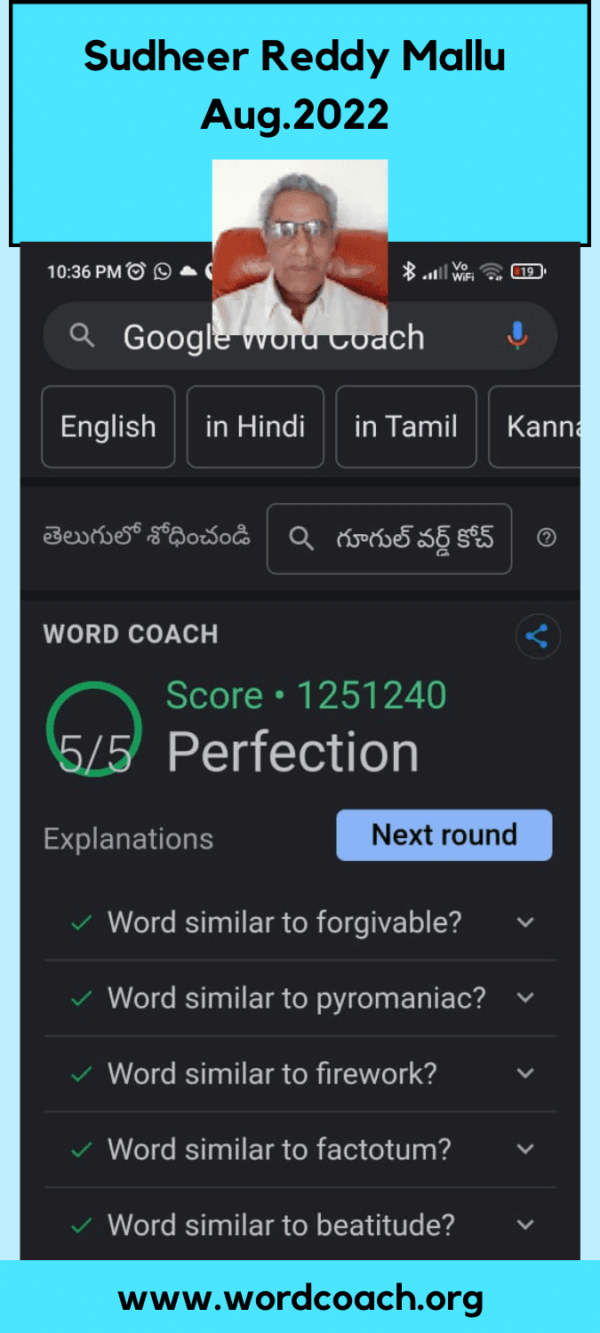 Sudheer Reddy Mallu From Hyderabad has achieved an impressive score of 125,1240 in Google Word Coach