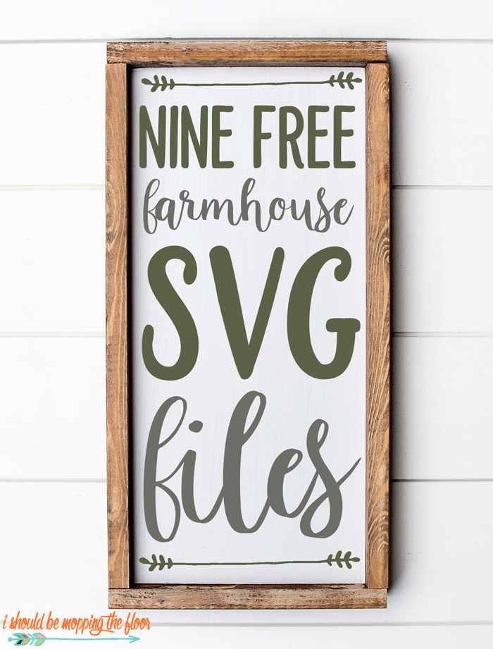 Download Free Farmhouse Style Svg Files I Should Be Mopping The Floor