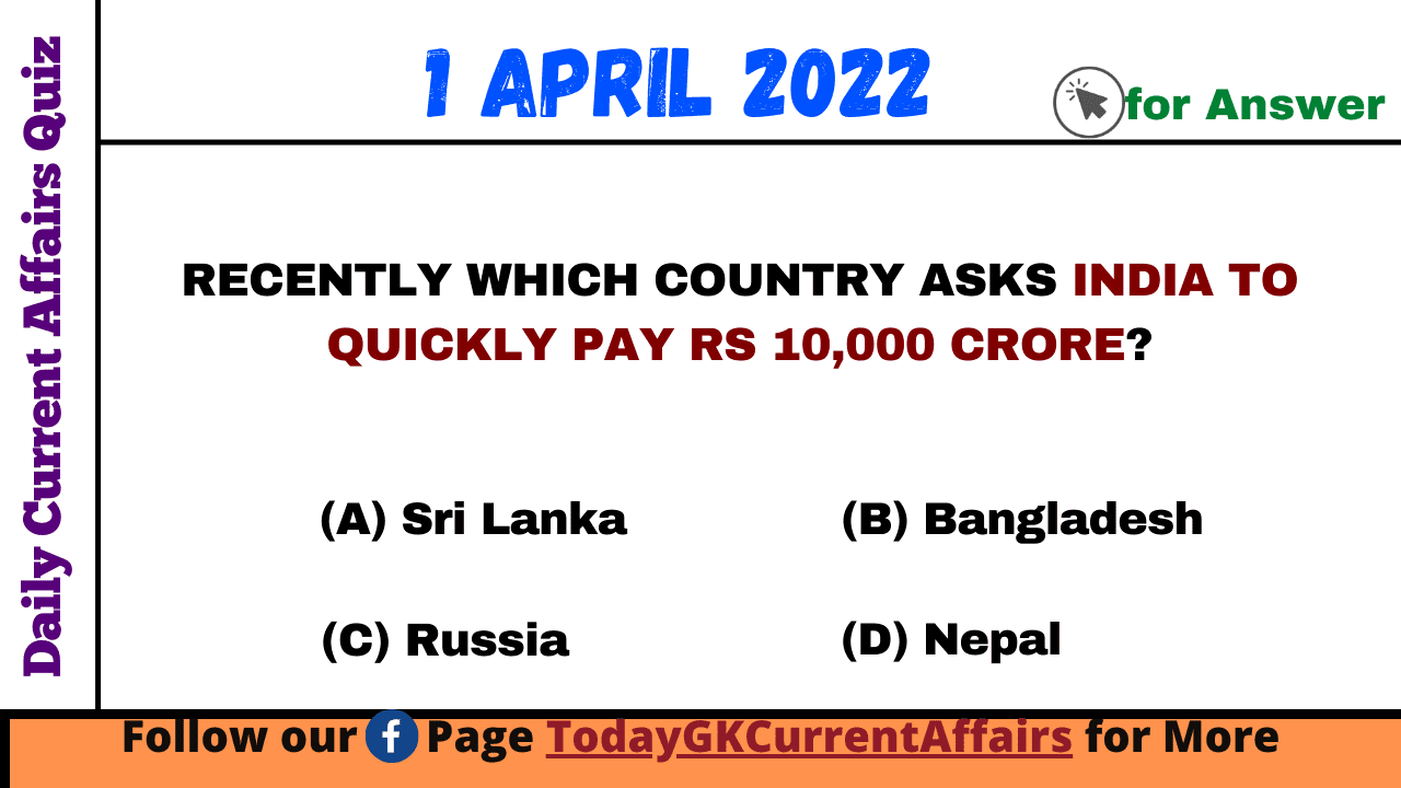 Today GK Current Affairs on 1st April 2022