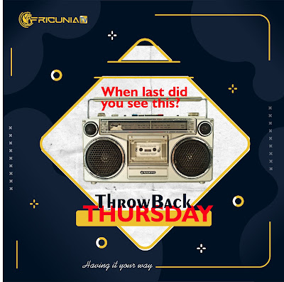 throwback thursday on africunia tv