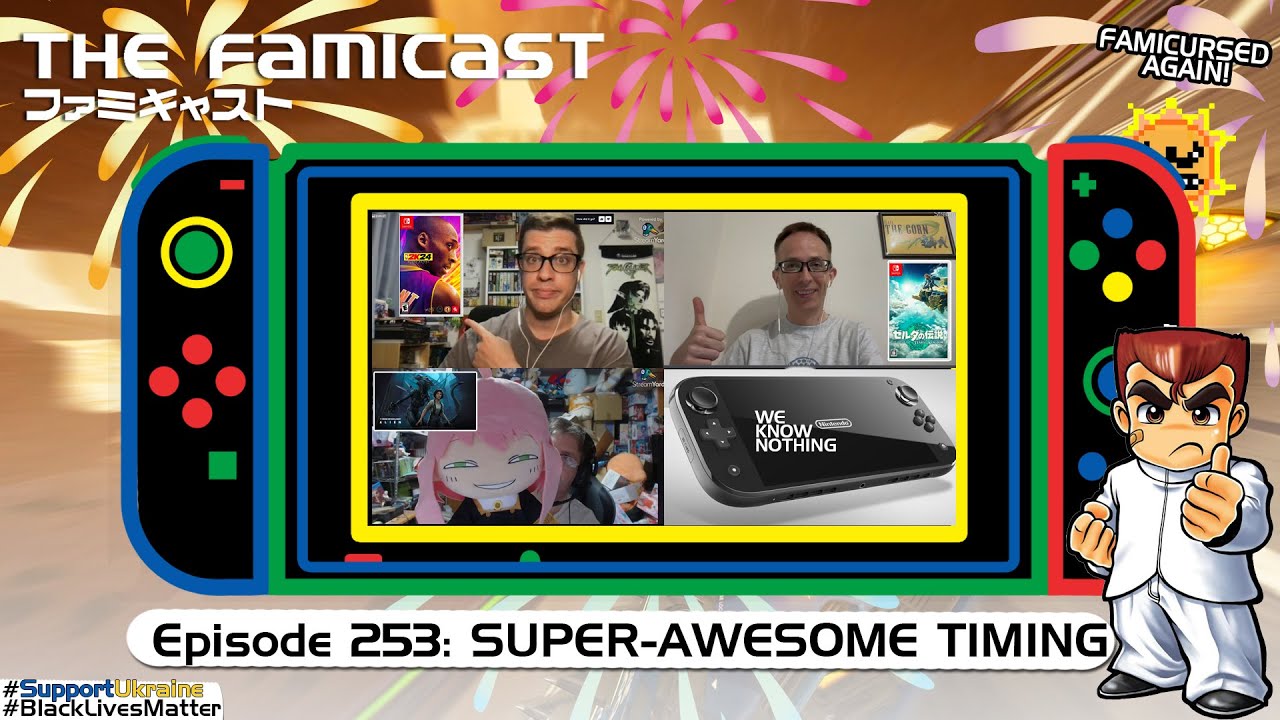 The Famicast 253 - SUPER-AWESOME TIMING