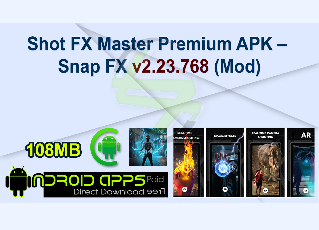 Shot FX Master Premium APK – Snap FX v2.23.768 (Mod)
