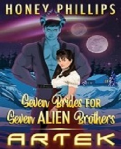 Artek by Honey Phillips (Seven Brides for Seven Alien Brothers Book 1) Read Online And Download Epub Digital Ebooks Buy Store Website Provide You.