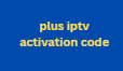 plus iptv activation code