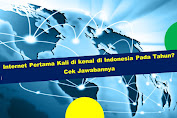 Internet Pertama Kali di kenal di Indonesia Pada Tahun? Cek Jawabannya