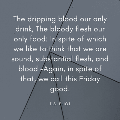 Good Friday quotes with images T.S. Eliot