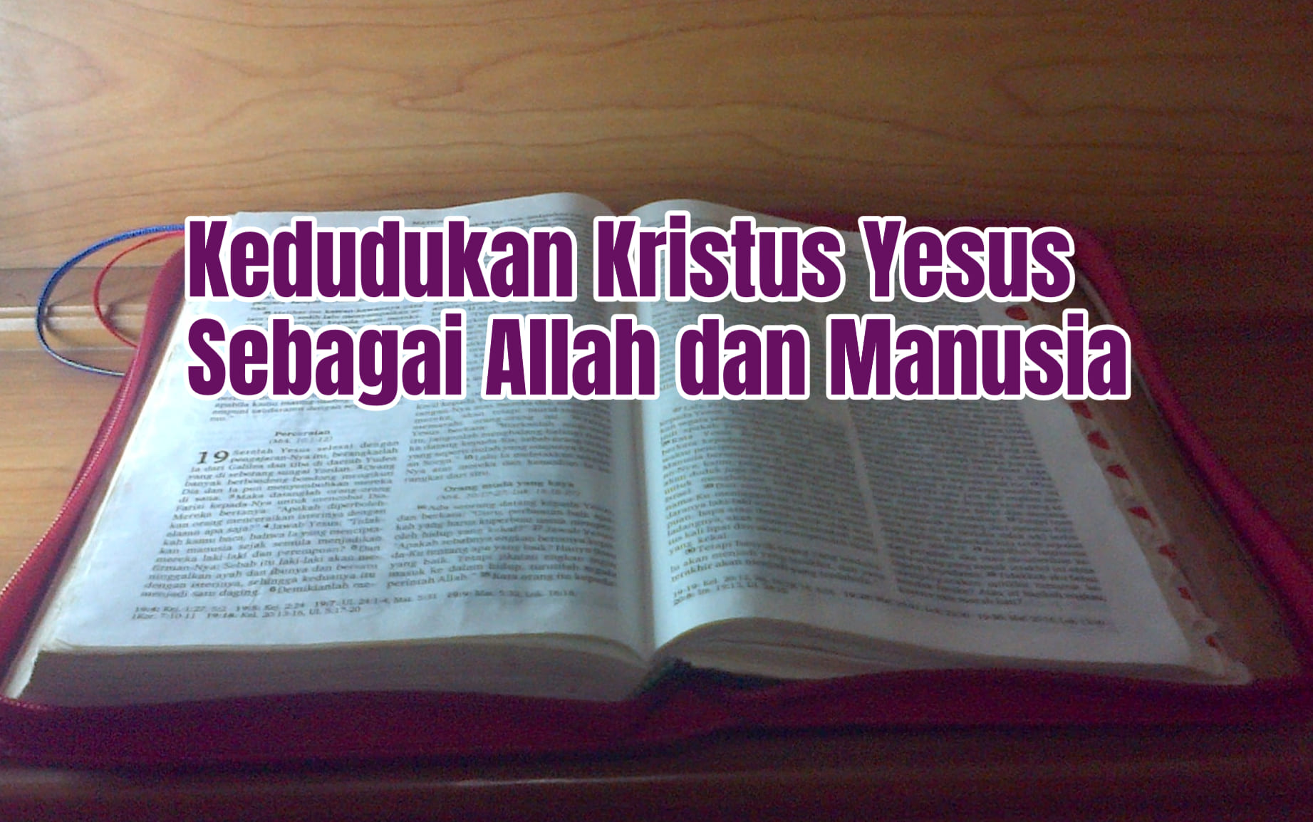 Kedudukan Kristus Yesus Sebagai Allah dan Manusia