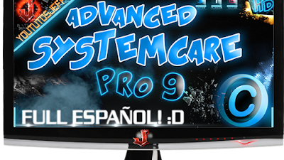 ADVANCED SYSTEMCARE 9 PRO ESPAÑOL CON SERIALES