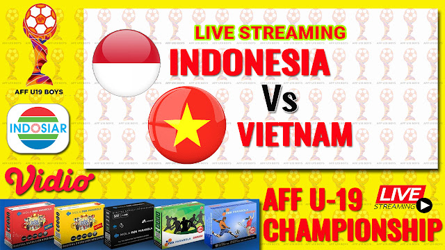 Nonton Live AFF U-19 Boys Championship 2022 INDONESIA Vs VIETNAM Pukul 20.30 WIB