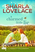 "A Charmed Little Lie" by Sharla Lovelace