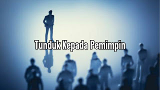 Tunduk Kepada Pemimpin