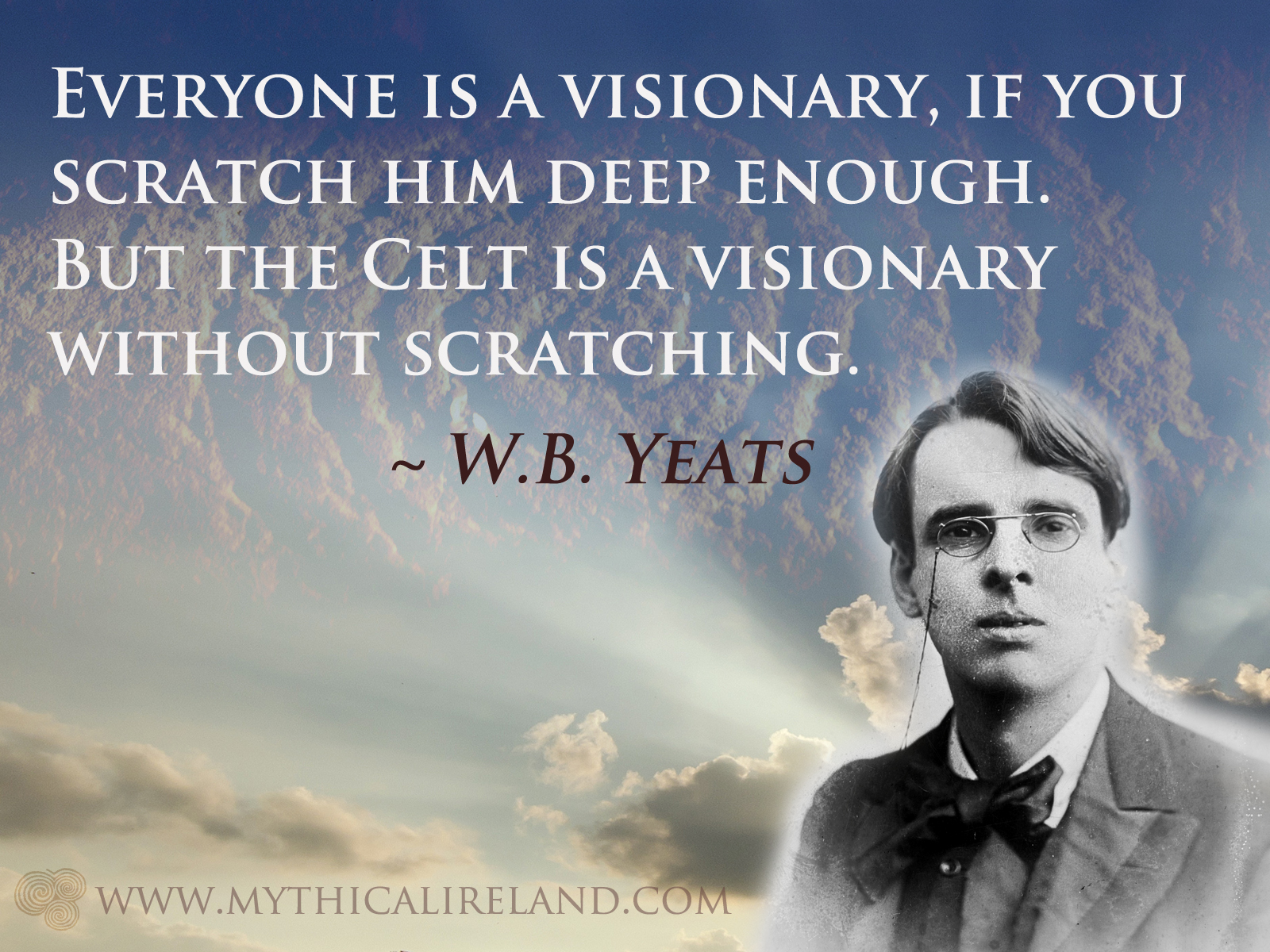 Quote about the Celt from Irish poet W B Yeats