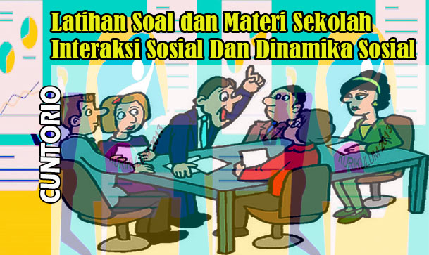 Latihan Soal Materi Interaksi Sosial Dan Dinamika Sosial 