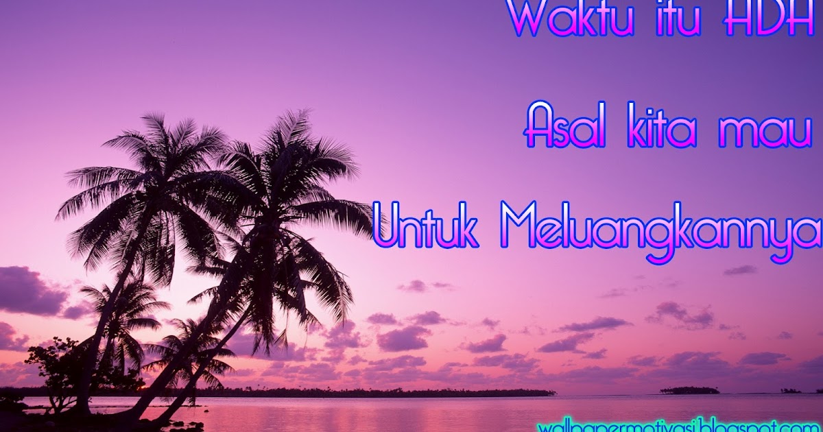  Kata  Mutiara Waktu  itu selalu ada Wallpaper Motivasi