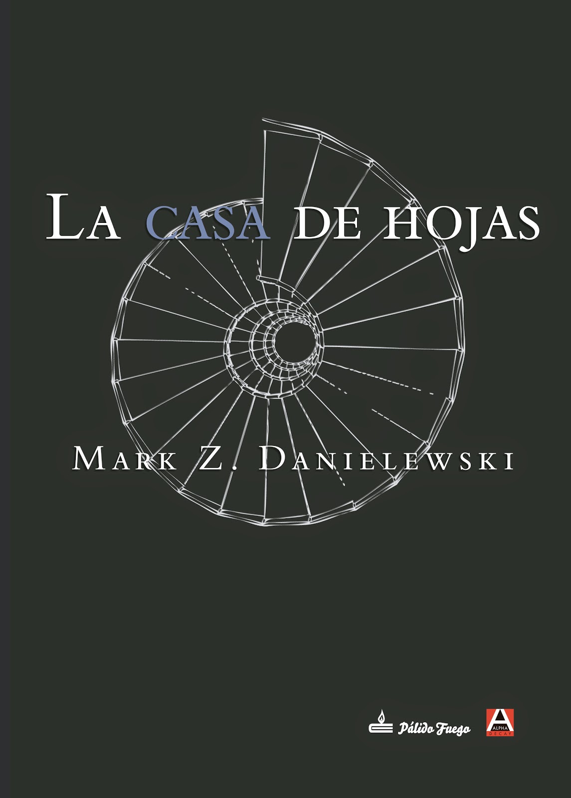 La casa de hojas, de Mark Z. Danielewski.