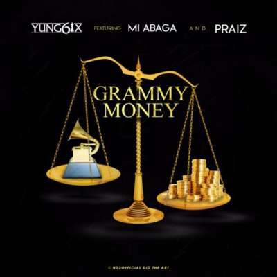 Yung6ix – Grammy Money ft. M.I & Praiz [New Song]—Mp3made.com.ng 