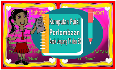  merupakan artikel yang mau saya bahas sekarang Puisi untuk perlombaan anak