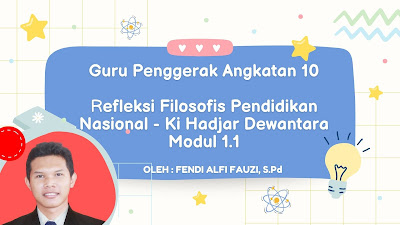 Modul 1.1 Refleksi Filosofis Pendidikan Nasional - Ki Hadjar Dewantara