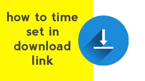 insrtuctiv-how to set time on download link