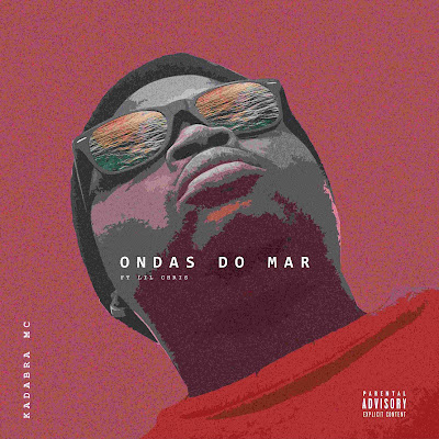 Kadabra MC Feat. Lil Chris - Ondas Do Mar (Rap) [Download]