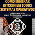 Como Minerar Bitcoin Em Todos Sistemas Operativos