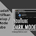 Cara Mudah Mengaktifkan Mode Gelap / Dark Mode Youtube
