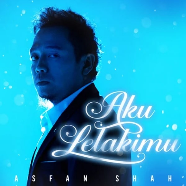 Aku Lelakimu Asfan Shah