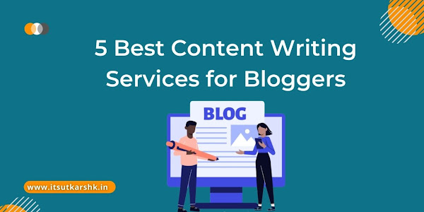 5 Best Content Writing Services for Bloggers