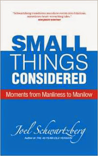 Small Things Considered: Moments from Manliness to Manilow