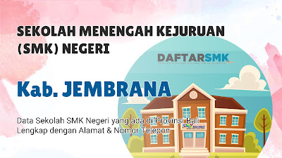 Daftar SMK Negeri di Kab. Jembrana Bali