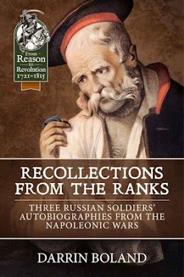 Recollections from the Ranks: Three Russian Soldiers' Autobiographies from the Napoleonic Wars 