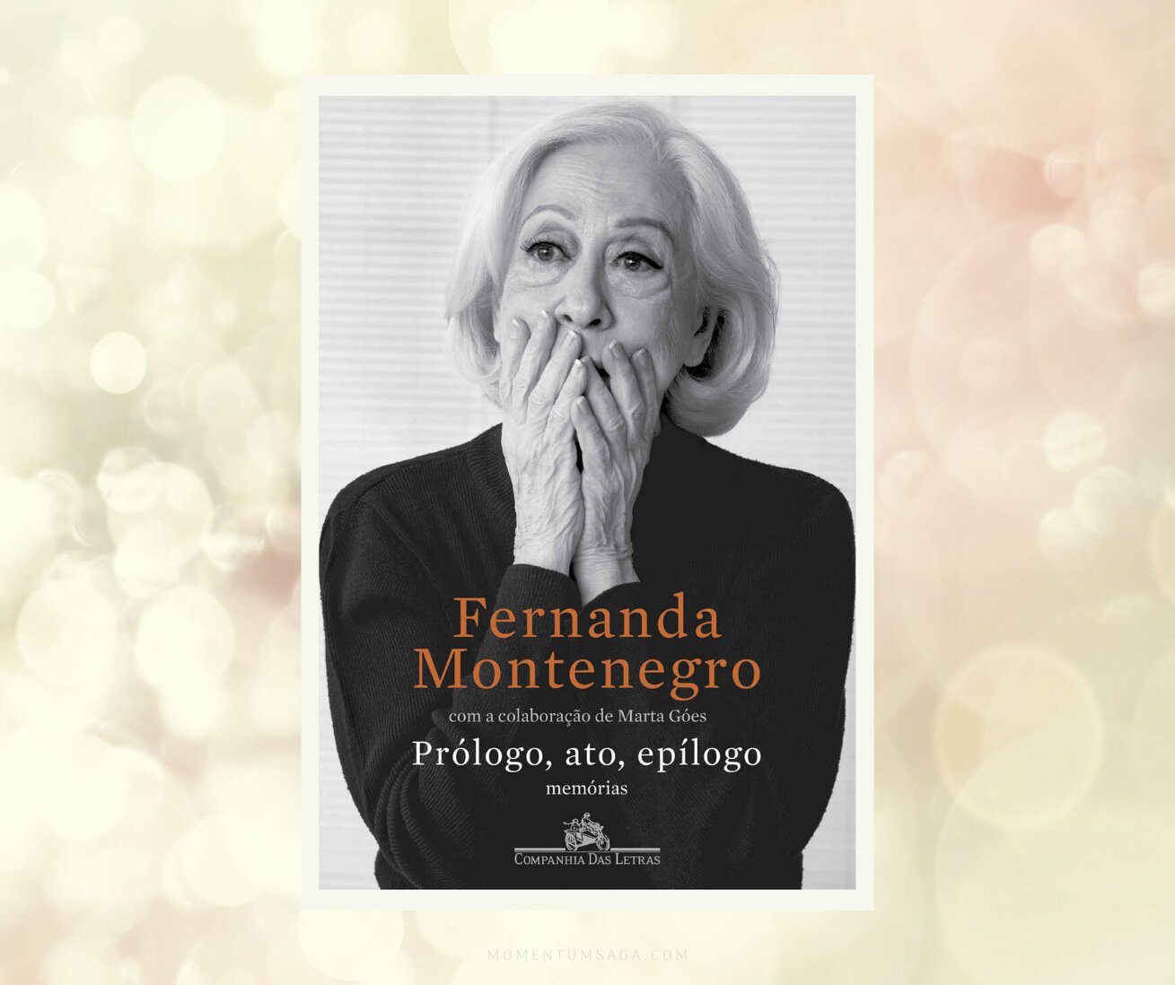 Resenha: Prólogo, ato, epílogo - Memórias, de Fernanda Montenegro